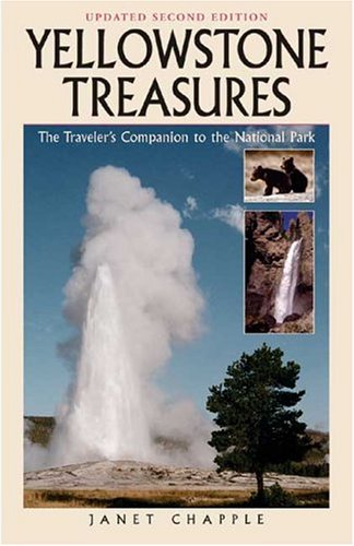 Yellowstone Treasures: The Traveler's Companion To The National Park book