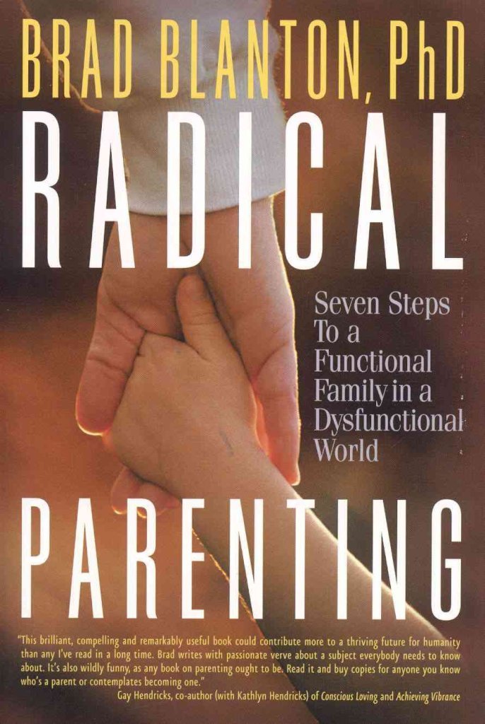 Radical Parenting: Seven Steps to a Functional Family in a Dysfunctional World Philosophy