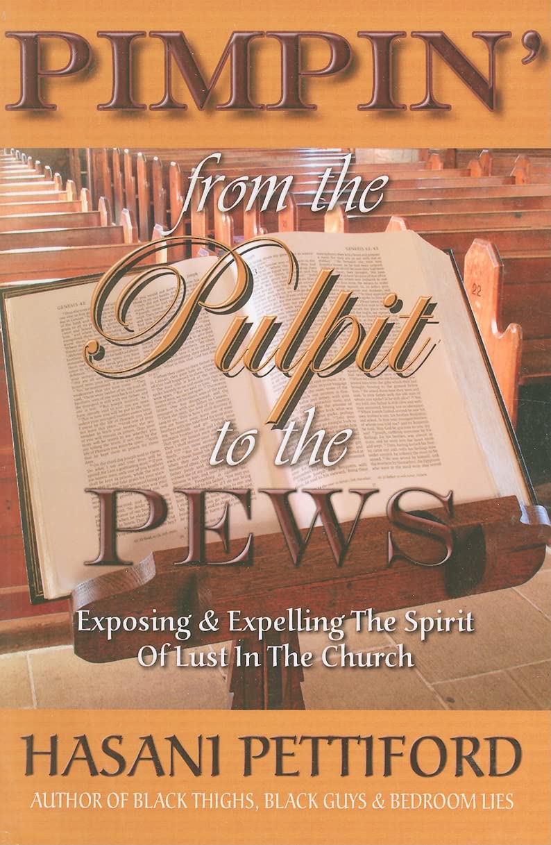 Pimpin' from the Pulpit to the Pews: Exposing & Expelling the Spirit of Lust in the Church Psychology