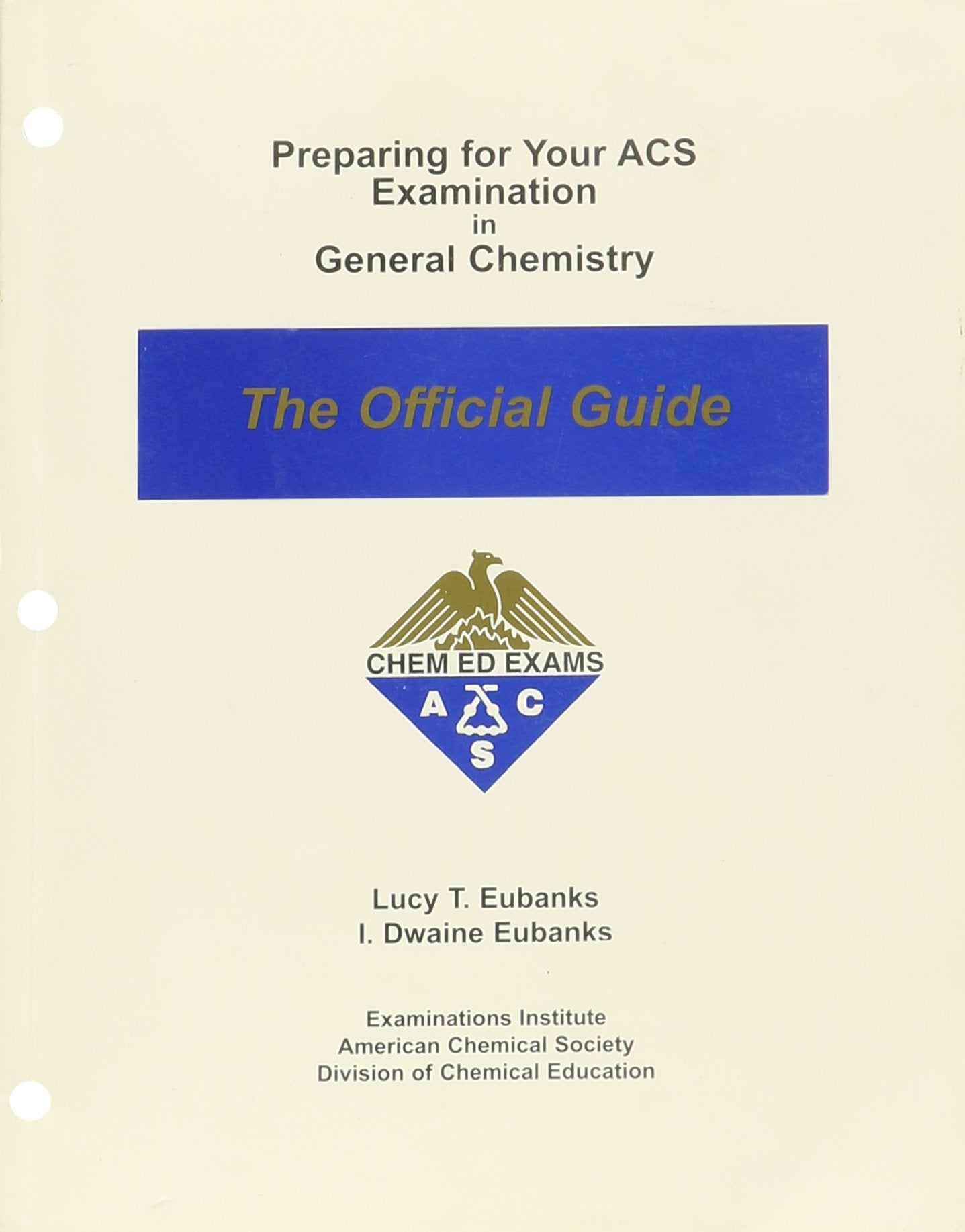 Preparing for your ACS examination in general chemistry: The official guide Natural Sciences