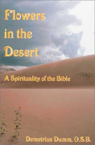 Flowers in the Desert: A Spirituality of the Bible Religion & Esotericism