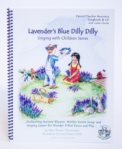Lavender's Blue Dilly Dilly (Singing With Children Series) by Mary Thienes-Schunemann (2004-05-03) Books