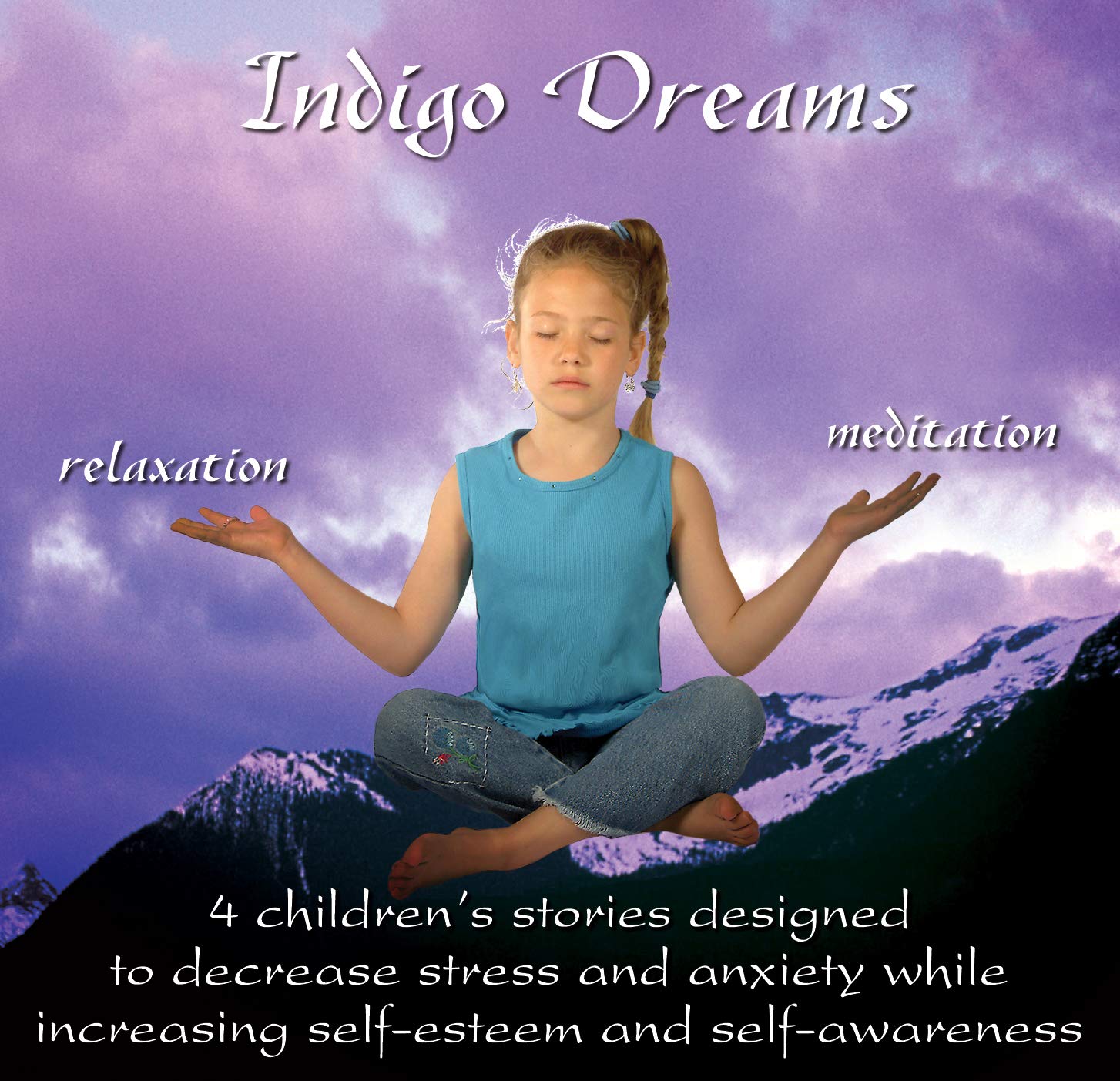 Indigo Dreams: Relaxation and Stress Management Bedtime Stories for Children, Improve Sleep, Manage Stress and Anxiety.: 4 Children's Stories Designed ... Increasing Self-Eesteem and Self-Aawareness Business, Finance & Career