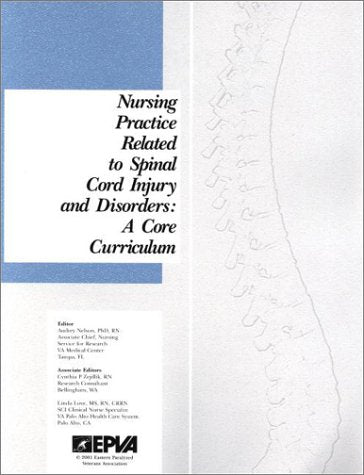 Nursing Practice Related to Spinal Chord Injury and Disorders: A Core Curriculum Medicine