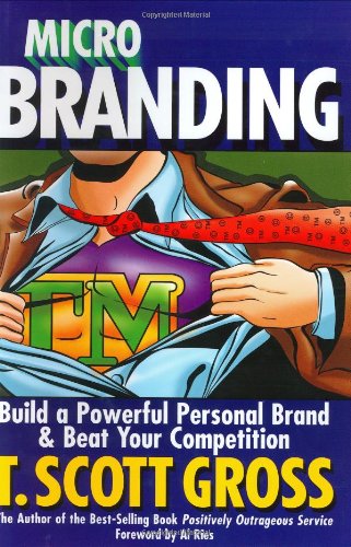 Micro Branding: Build a Powerful Personal Brand & Beat Your Competition Business, Finance & Career
