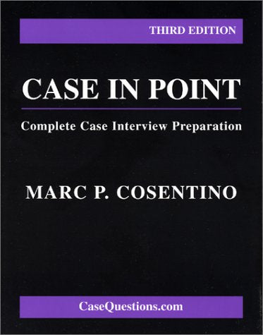 Case in Point: Complete Case Interview Preparation: Third Edition Books