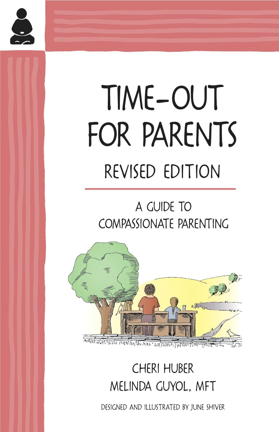 Time-Out for Parents: A Compassionate Approach to Parenting: A Guide to Compassionate Parenting Learning & Reference