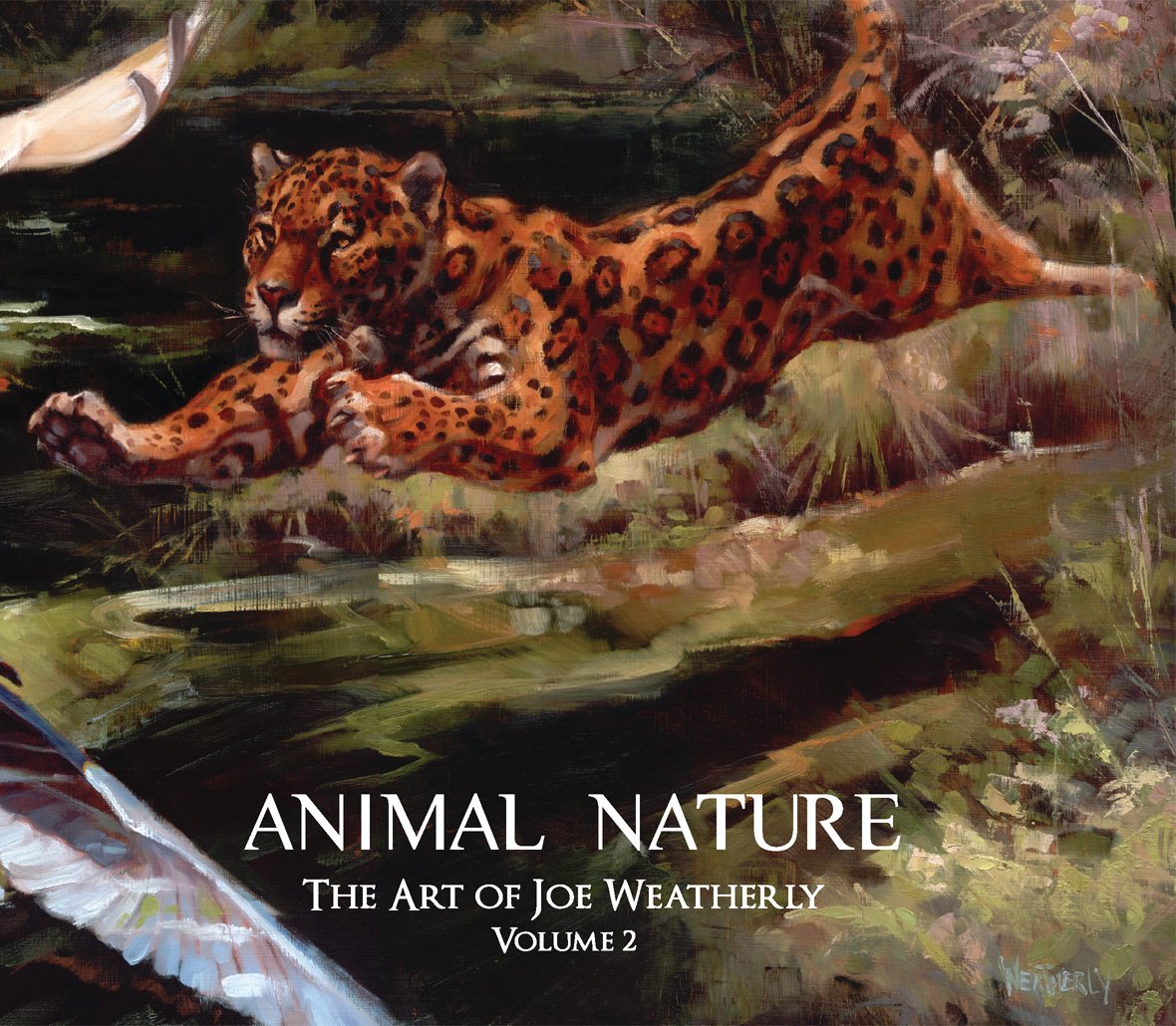 Animal Nature the Art of Joe Weatherly Volume 2 book