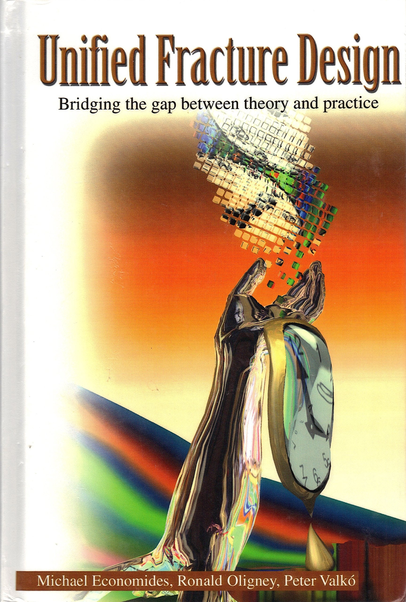 Unified Fracture Design: Bridging the Gap Between Theory and Practice book