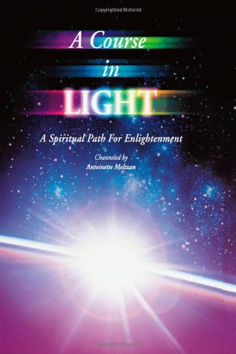 A Course in Light Series 1: A Spiritual Path to Enlightenment Philosophy