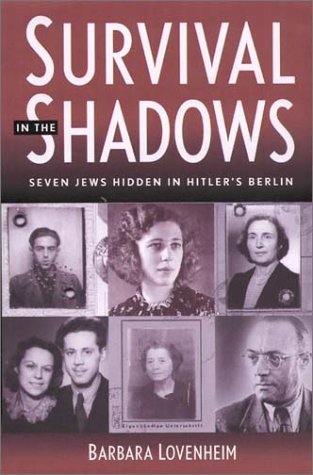 Survival in the Shadows: Seven Jews Hidden in Hitler's Berlin German history