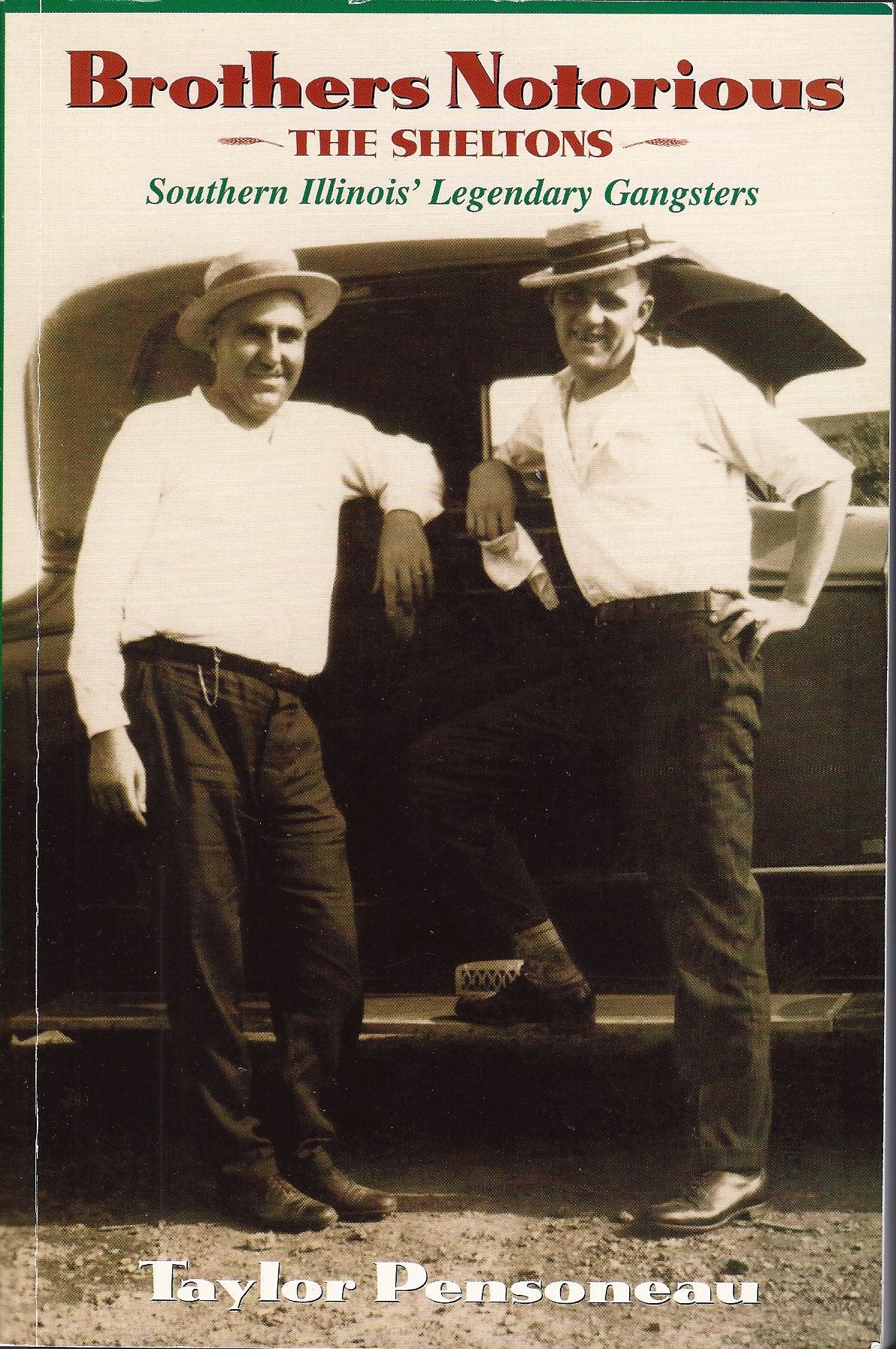 Brothers Notorious : The Sheltons, Southern Illino Memories