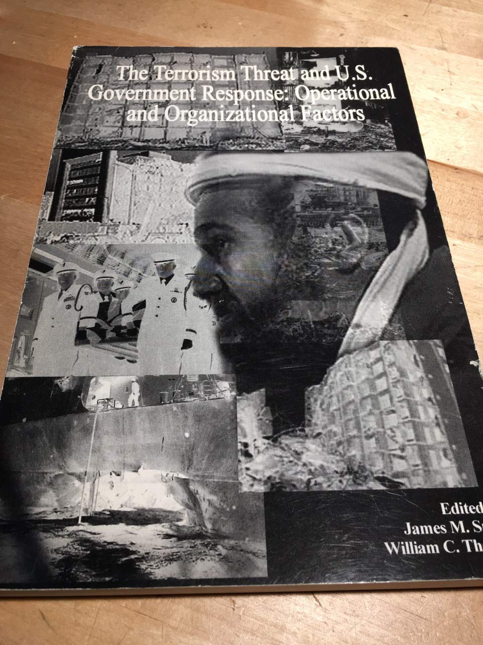 The Terrorism Threat and U.S. Government Responses: Operational and Organizational Factors (INSS Book Series) book