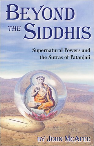Beyond The Siddhis: Supernatural Powers and the Sutras of Patanjali book