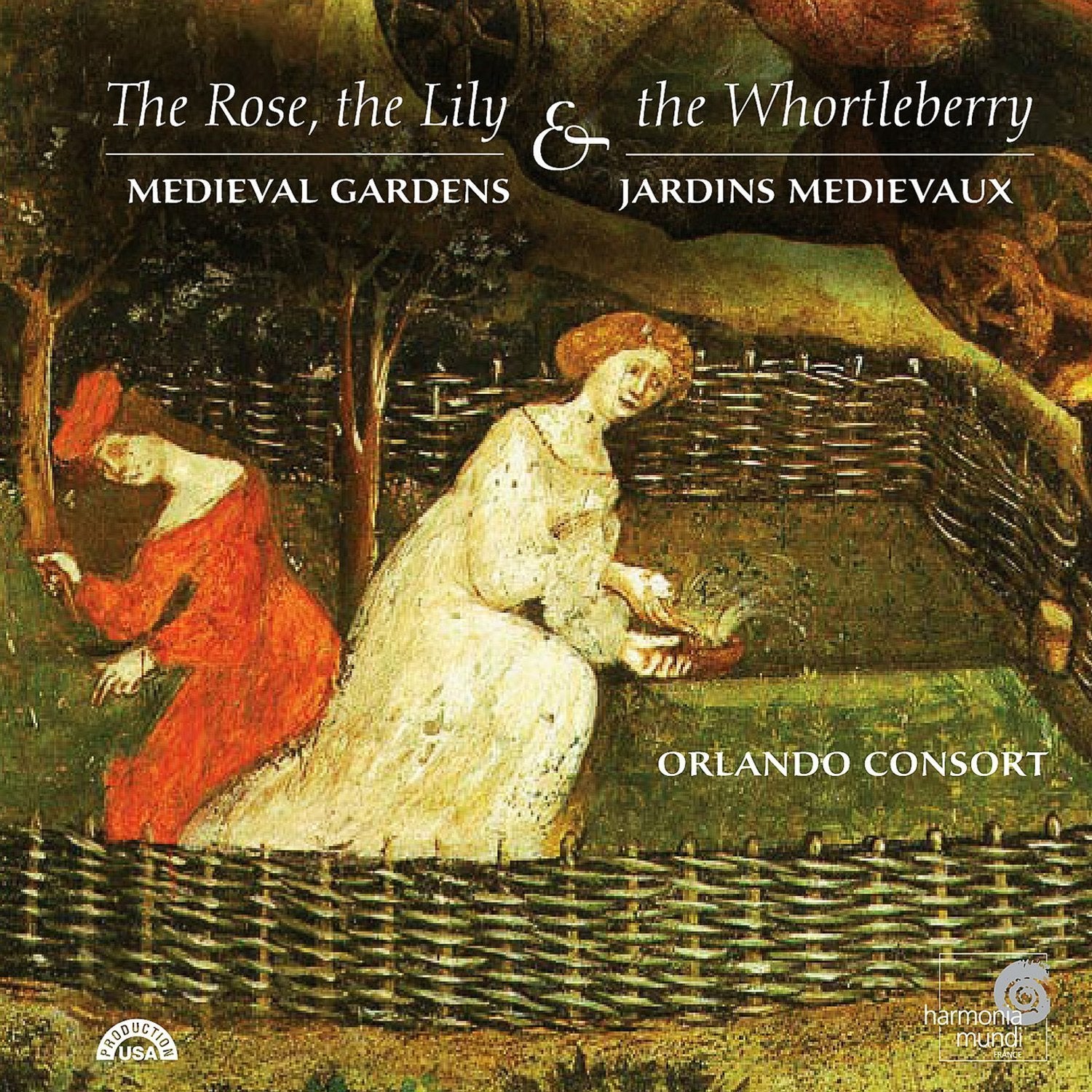 The Rose, The Lily & The Whortleberry: Medieval Gardens by Orlando Consort Books