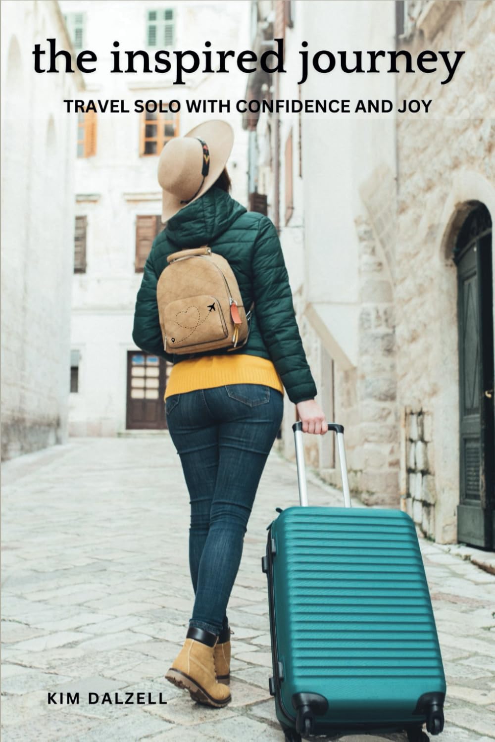 The Inspired Journey: Travel Solo with Confidence and Joy Books