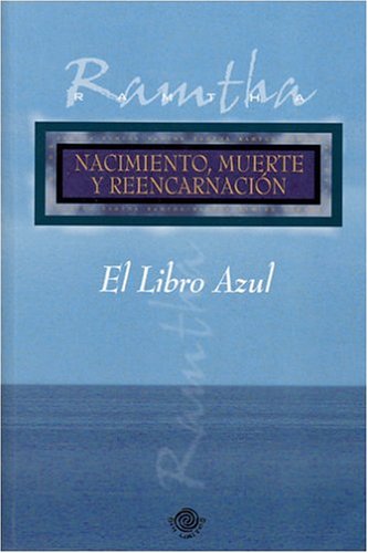 El libro azul / The Blue Book: Nacimiento, Muerte Y Reencarnacion Religion & Esotericism