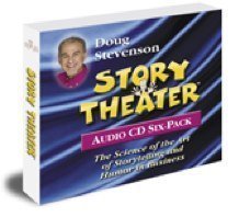 Story Theater Audio 6-pk: The Science of the Art of Storytelling and Humor in Business Business, Finance & Career