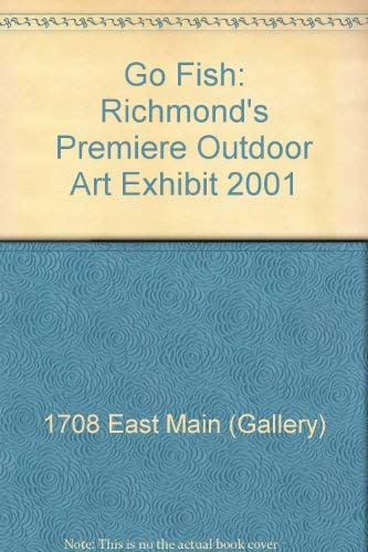 Go Fish: Richmond's Premiere Outdoor Art Exhibit 2001 Film, Art & Culture