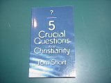 5 Crucial Questions About Cristianity (5 Crucial Questions about Christianity) Books