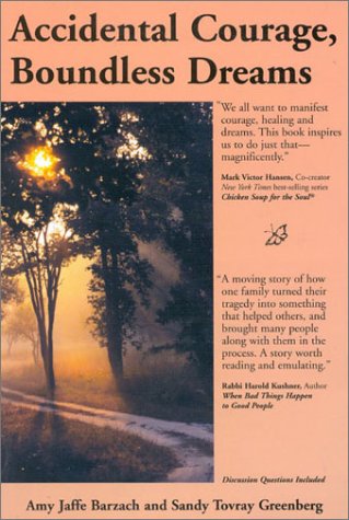 Accidental Courage, Boundless Dreams: The True Story of One Family's Search for Healing After the Death of Their Young Son and How They Learned to Deal With Loss by Celebrating Life Self-help