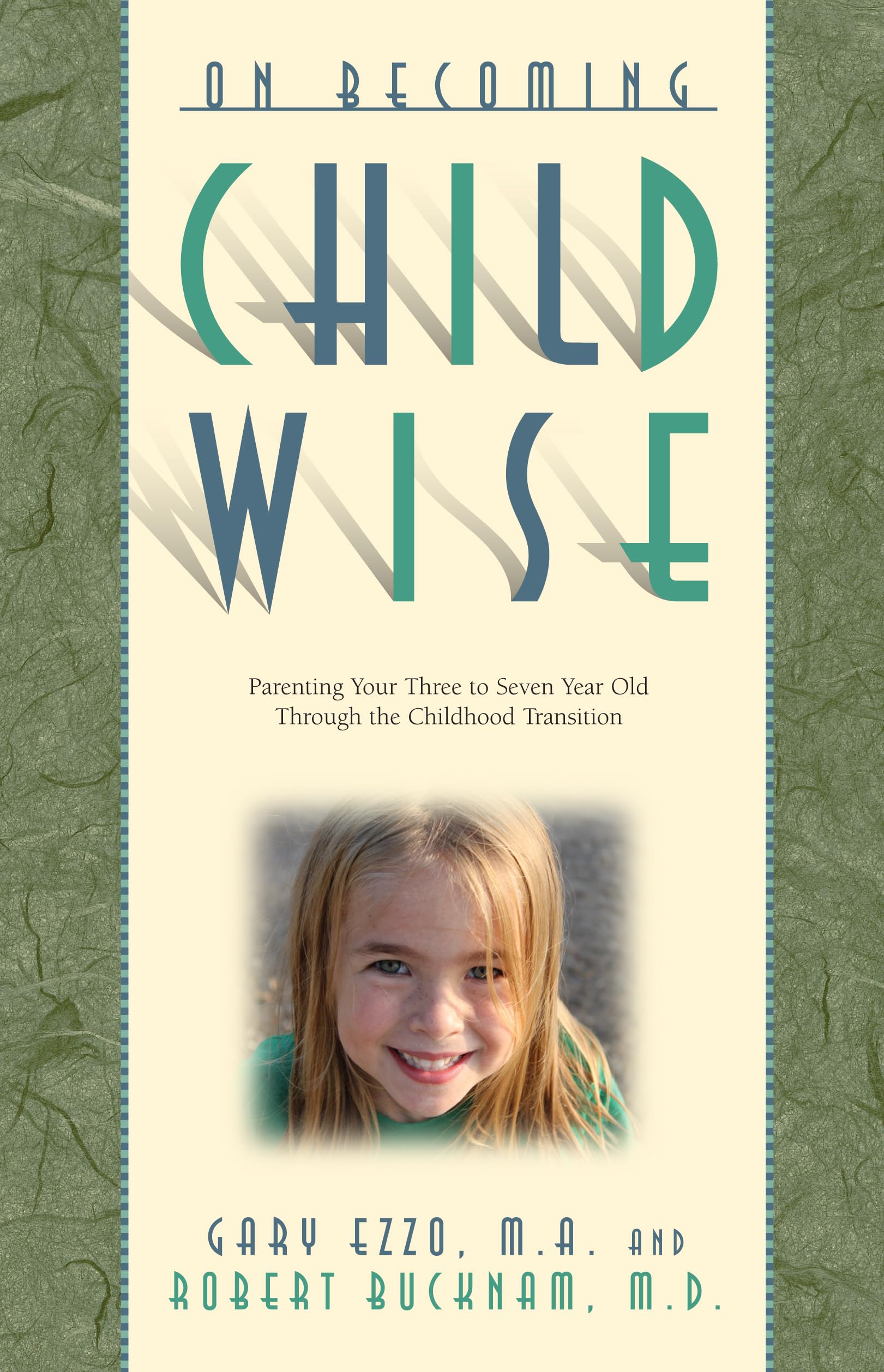 On Becoming Childwise: Parenting Your Child from 3 to 7 Years Learning & Reference