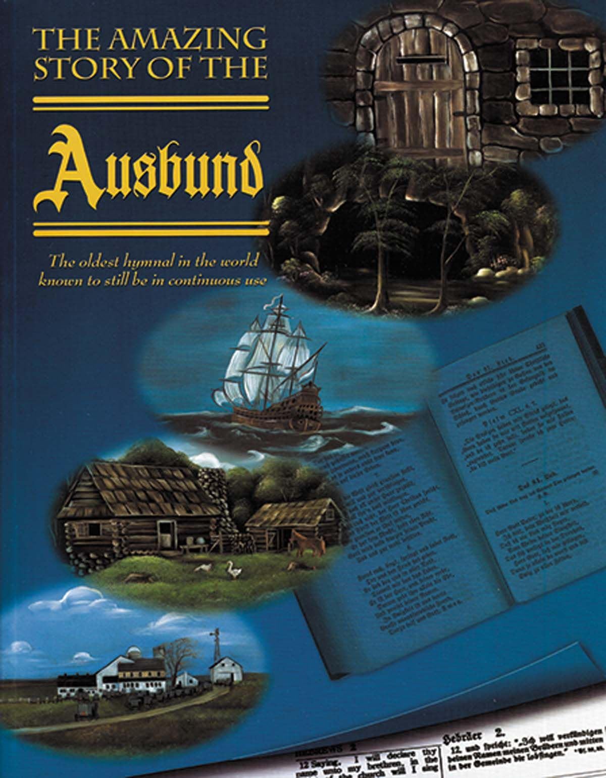 The Amazing Story of the Ausbund, the Oldest Hymnal in the World Known to Still be in Continuous Use Books