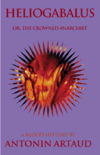 Heliogabalus: Or, the Crowned Anarchist Historical Fiction