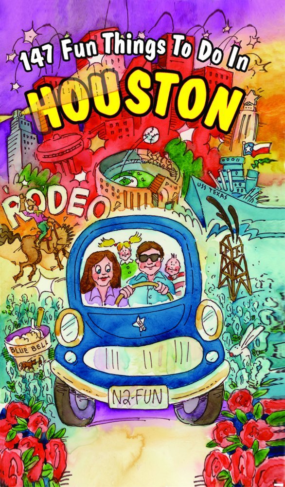 147 Fun Things to Do in Houston book