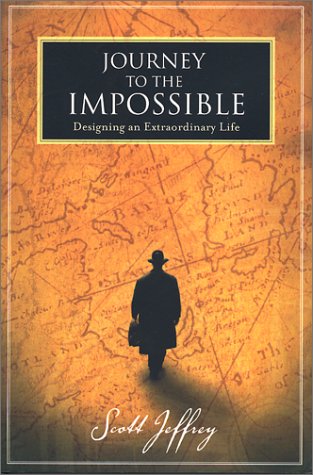 Journey to the Impossible: Designing an Extraordinary Life Business, Finance & Career