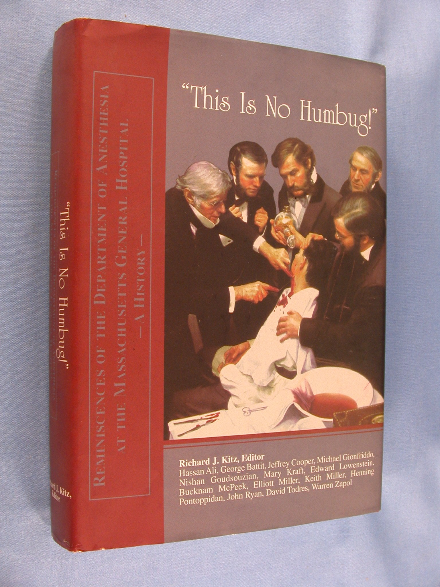 This is No Humbug!: Reminiscenes from the Department of Anesthesia at the Massachusettes General Hospital Medicine
