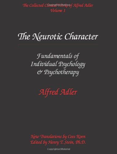 The Collected Clinical Works of Alfred Adler, Volume 1: The Neurotic Character Contemporary literature