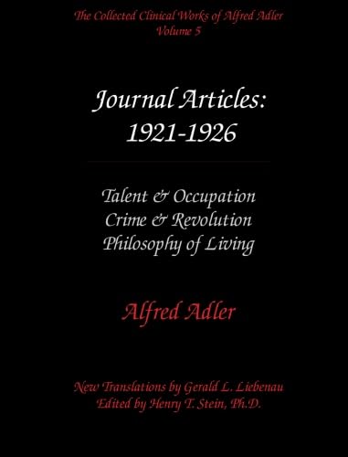 The Collected Clinical Works of Alfred Adler, Volume 5 - Journal Articles: 1921-1926 Psychology