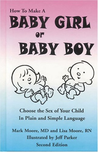 How To Make A Baby Girl Or Baby Boy: Choose The Sex Of Your Child Parents & Children