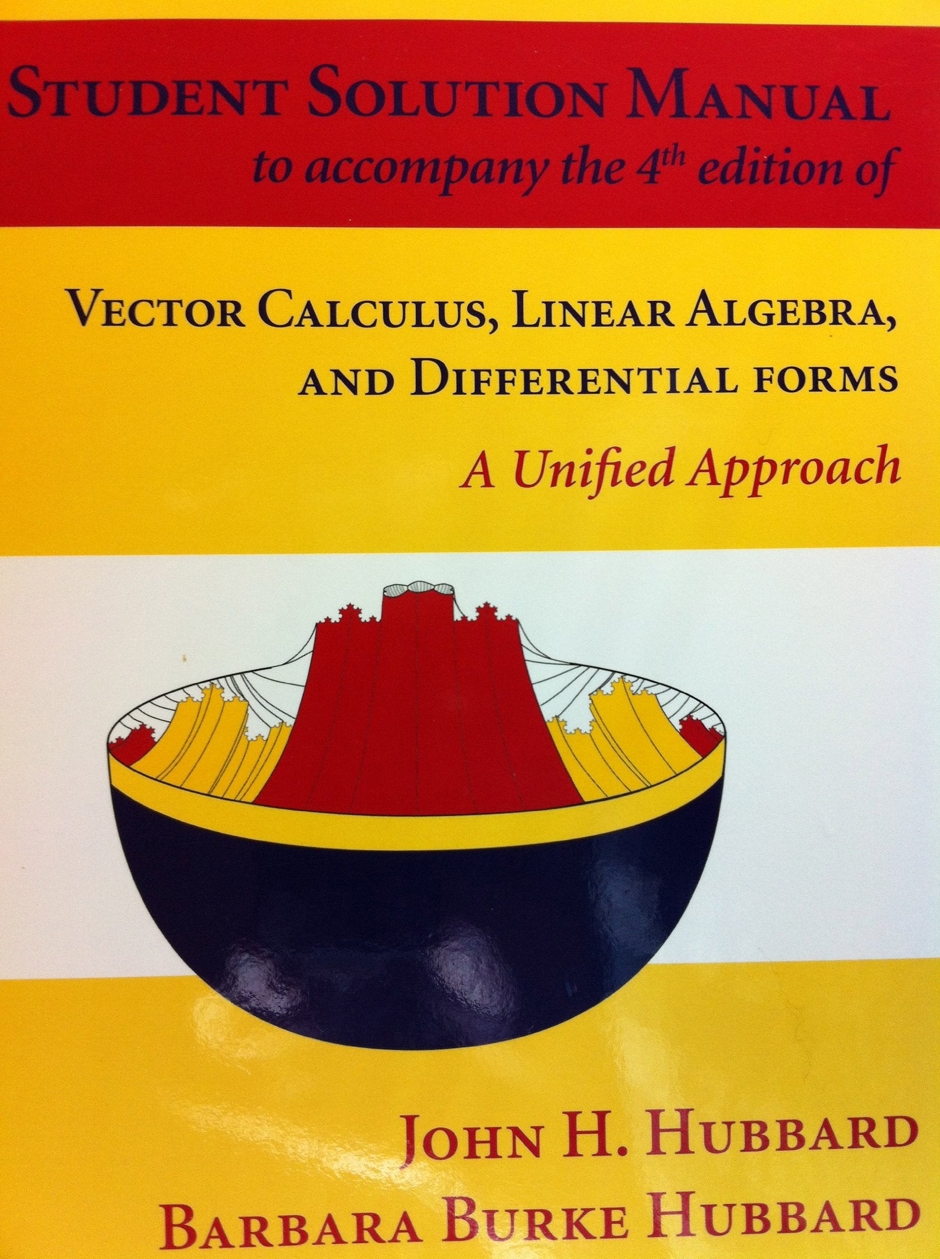 Student Solution Manual to accompany 4th edition of Vector Calculus, Linear Algebra, and Differentia Mathematics