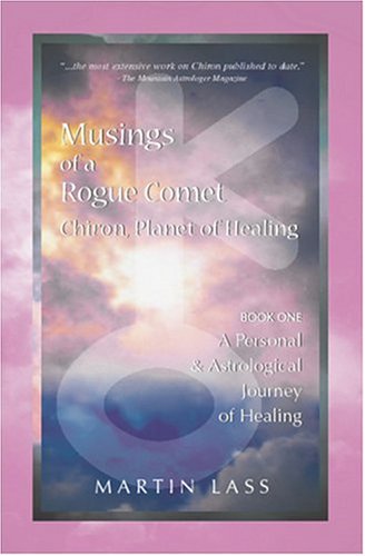 Musings of a Rogue Comet: Chiron, Planet of Healing Books