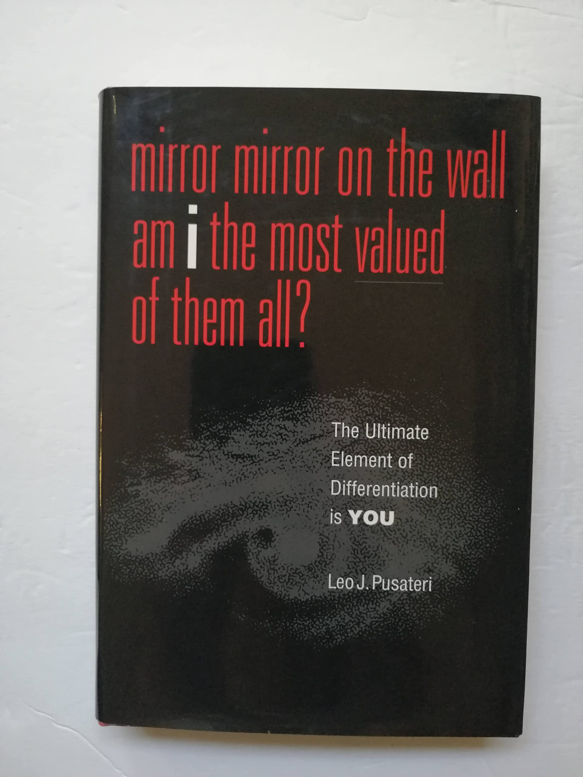 Mirror Mirror on the Wall Am I the Most Valued of Them All? Books