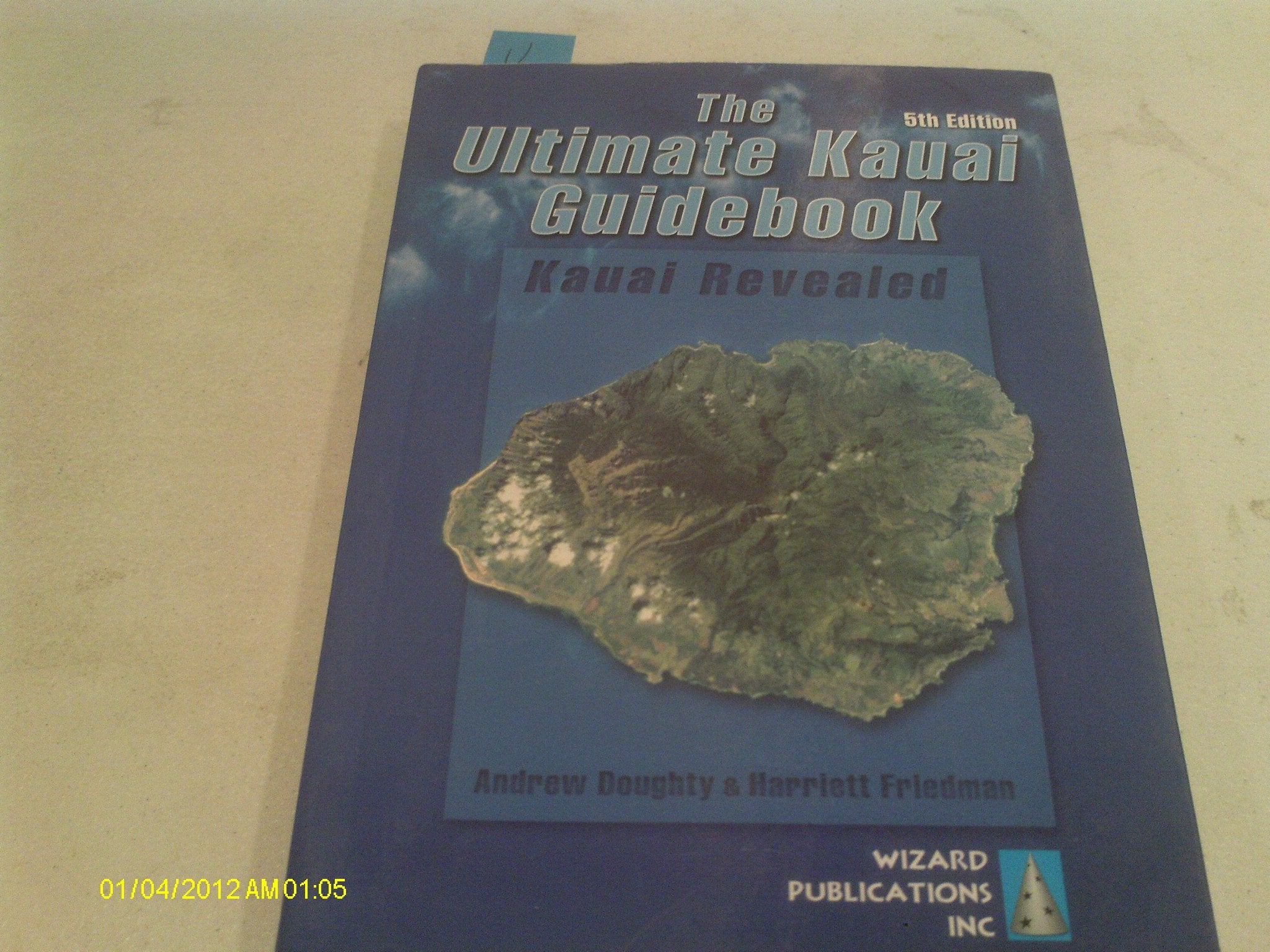 The Ultimate Kauai Guidebook: Kauai Revealed Travel Guides