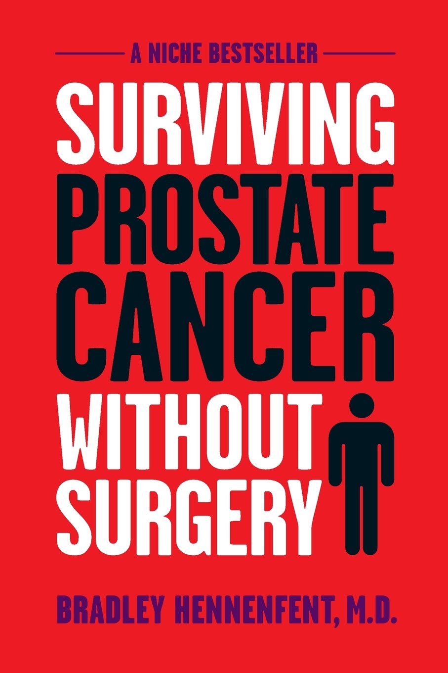 Surviving Prostate Cancer Without Surgery Medicine