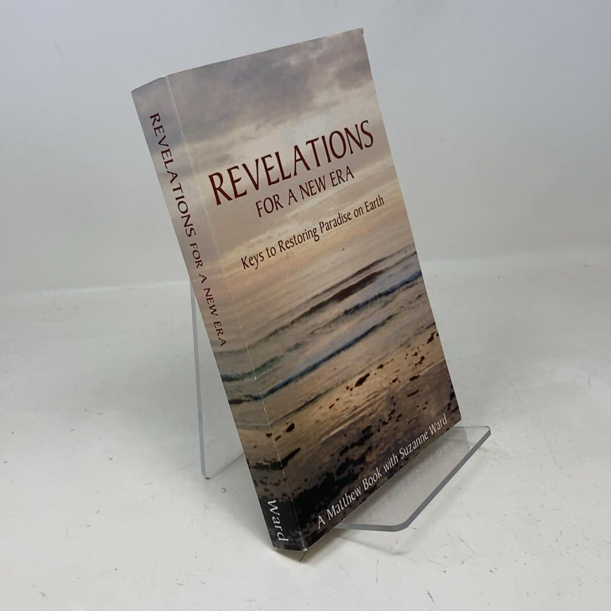 Revelations for a New Era: Keys to Restoring Paradise on Earth Religion & Esotericism