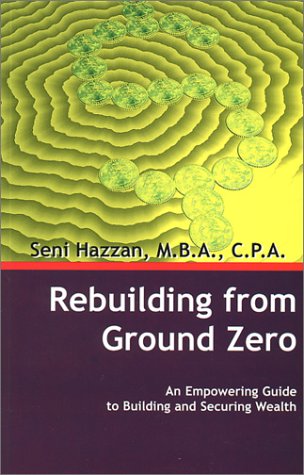 Rebuilding from Ground Zero: An Empowering Guide to Building and Securing Wealth Business, Finance & Career