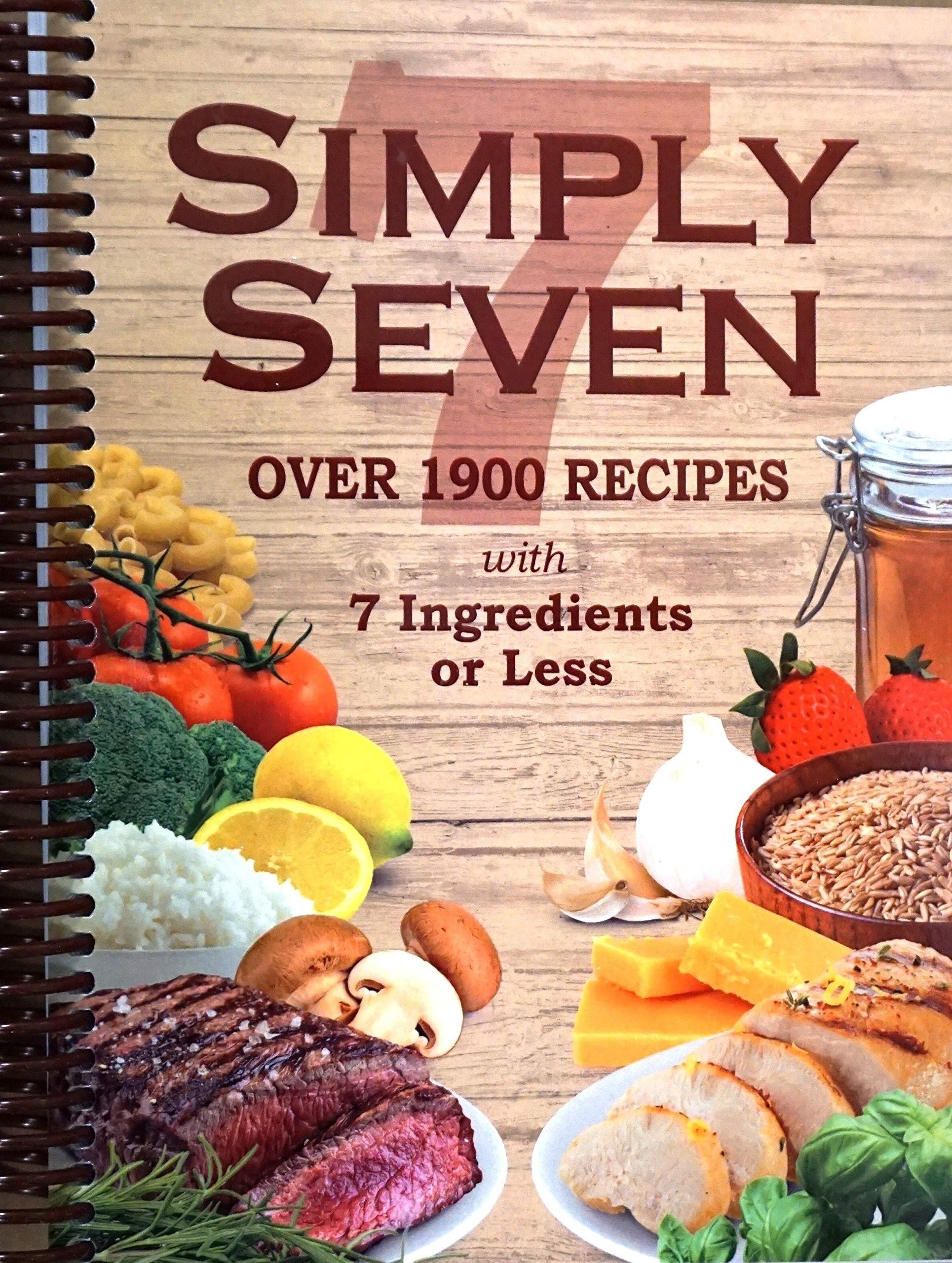 Simply Seven: Over 1900 Recipes with Seven Ingredients or Less Books