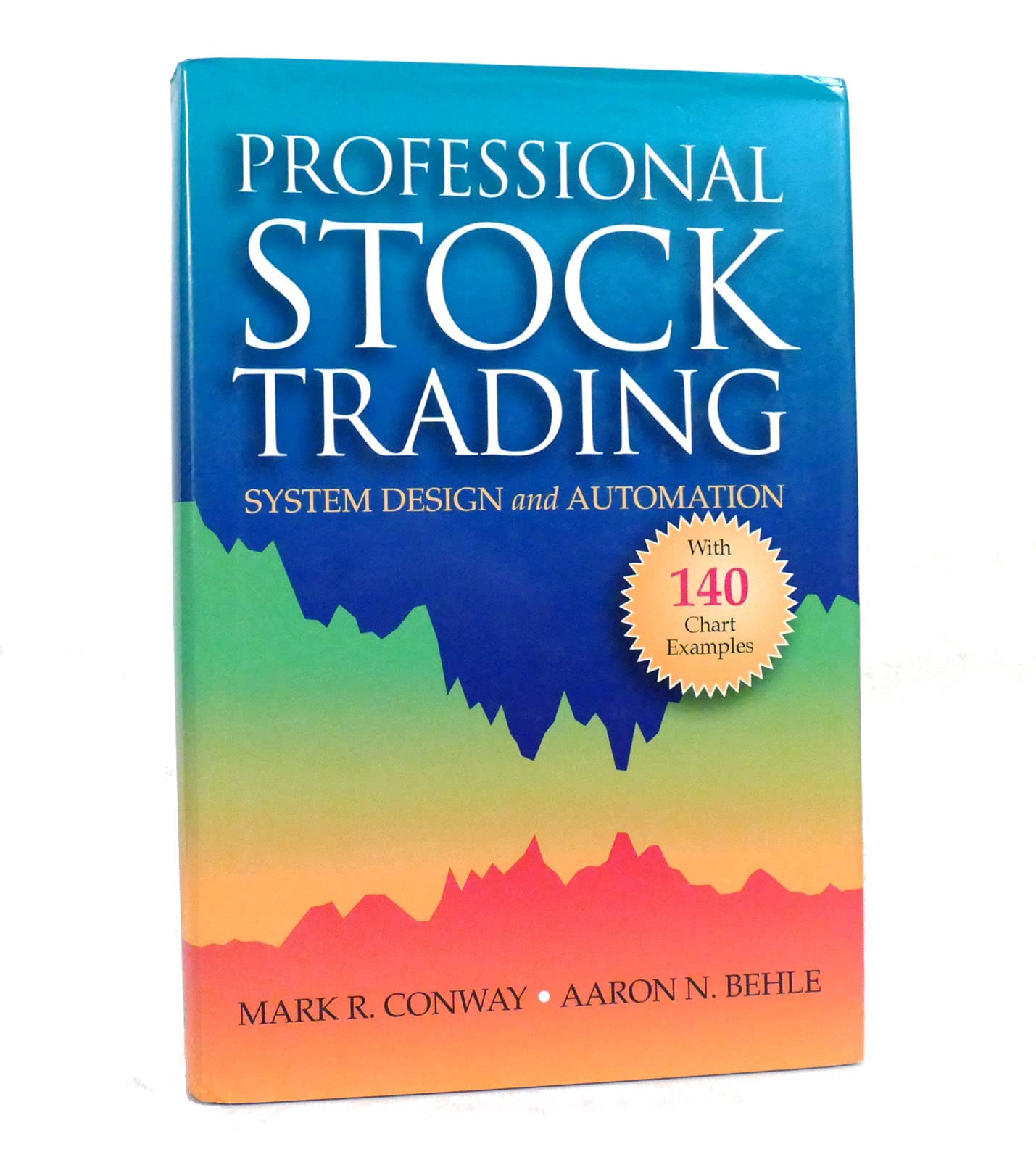 Professional Stock Trading: System Design and Automation Business, Finance & Career