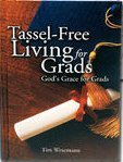 Tassel-Free Living for Grads God's Grace for Grads book