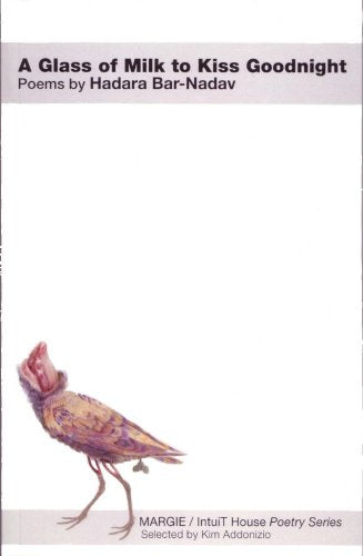 A Glass of Milk to Kiss Goodnight (Intuit House Poetry) Poetry