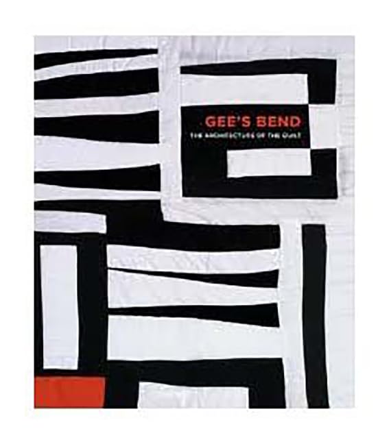 Gee's Bend: The Architecture of the Quilt Film, Art & Culture