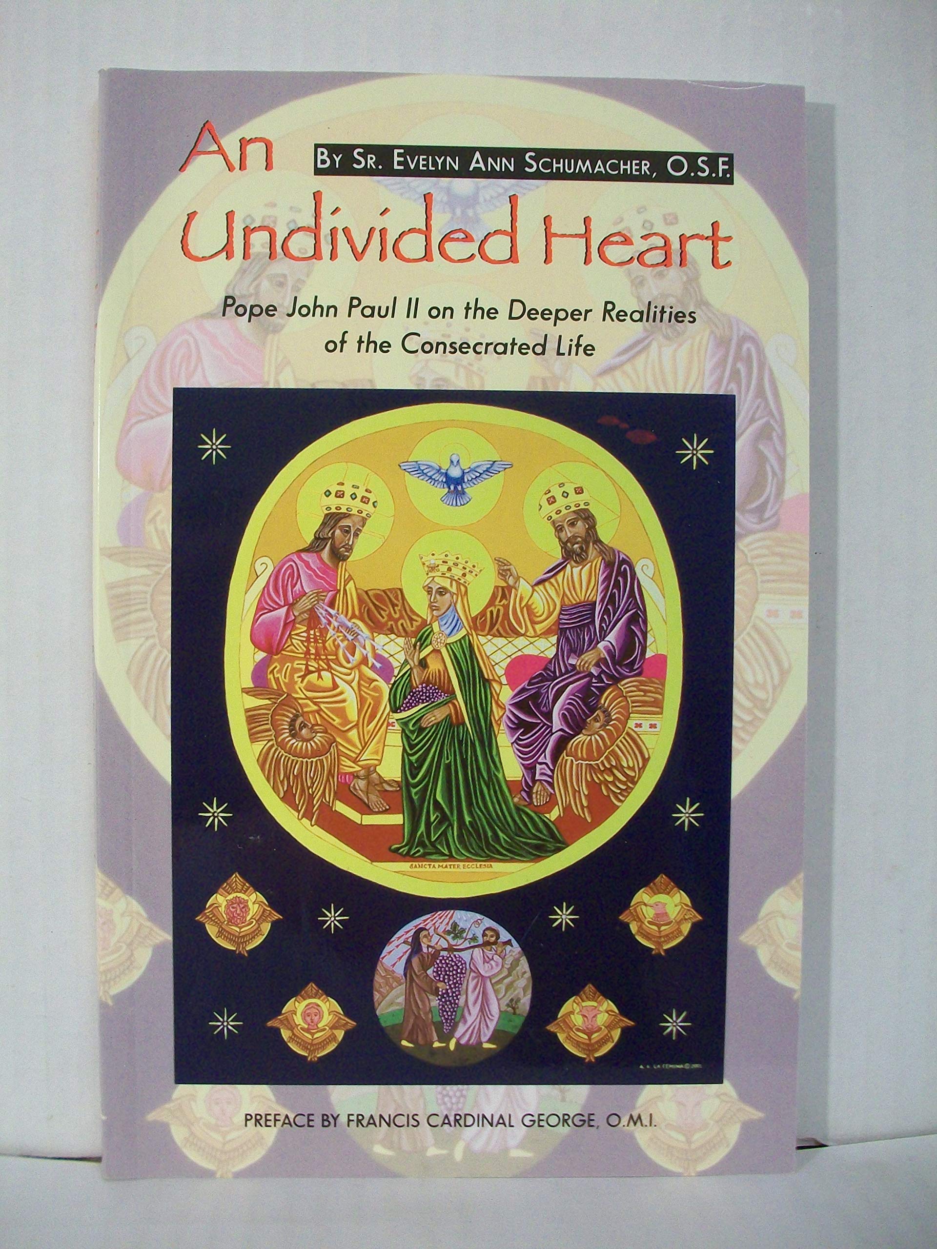 An Undivided Heart: Pope John Paul II on the deeper realities of the consecrated life Books