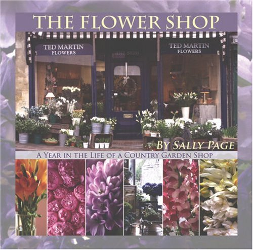 The Flower Shop: A Year in the Life of a Country Flower Shop Mathematics