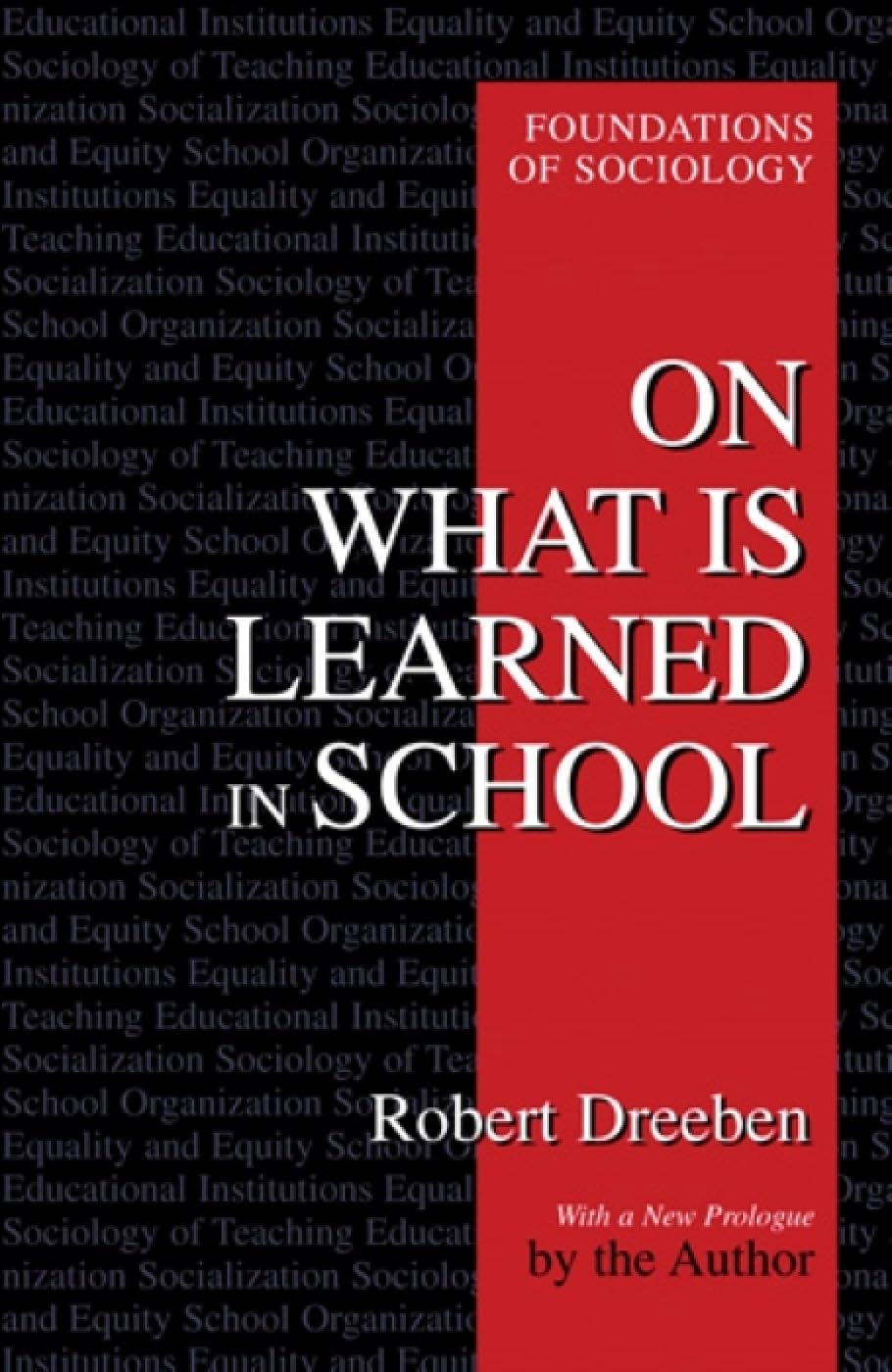 On What Is Learned in School (Foundations of Sociology) Books