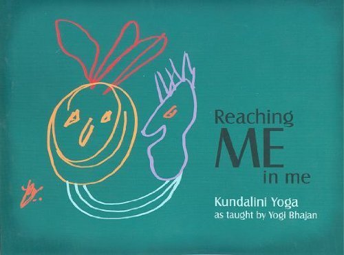 Reaching ME in me - Kundalini Yoga as Taught by Yogi Bhajan Lifestyle